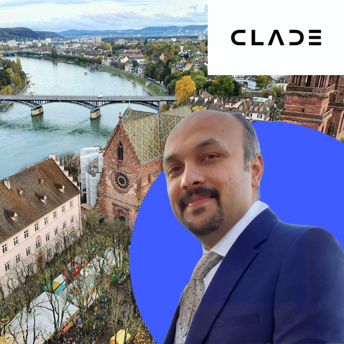 Basel cityscape and Vinay Suryaprakash, Head of Data Science at CLADE